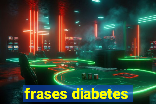 frases diabetes